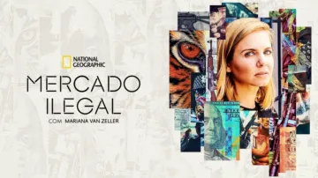 Capa do programa Mercado Ilegal da National Geographic, com Mariana Van Zeller  BebedouroOnline destaca o tema do mercado ilegal 